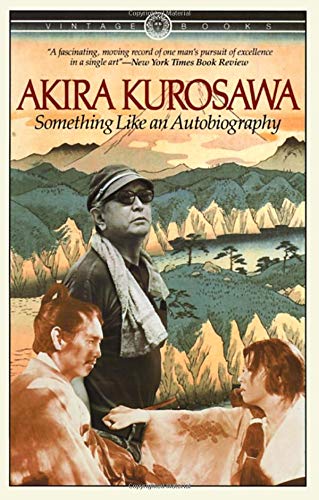 Akira Kurosawa - Something Like a Biography (New Book)