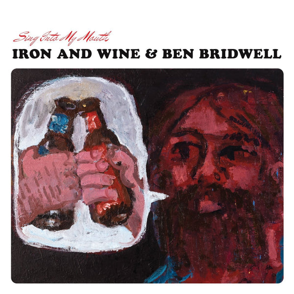 Iron-wine-and-ben-bridwell-sing-into-my-mouth-new-vinyl