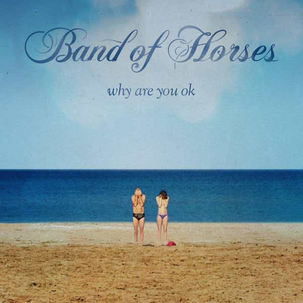 Band-of-horses-why-are-you-okay-new-vinyl