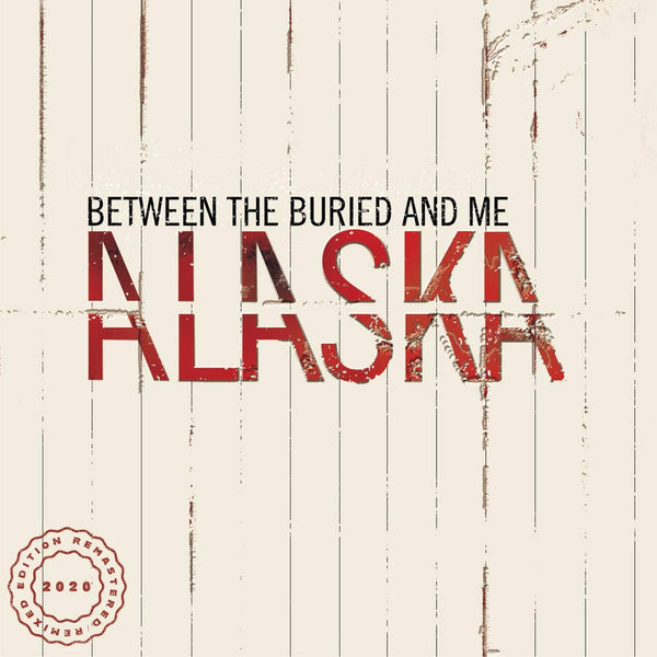 Between-the-buried-and-me-alaska-2lp2020-remixremaster-new-vinyl