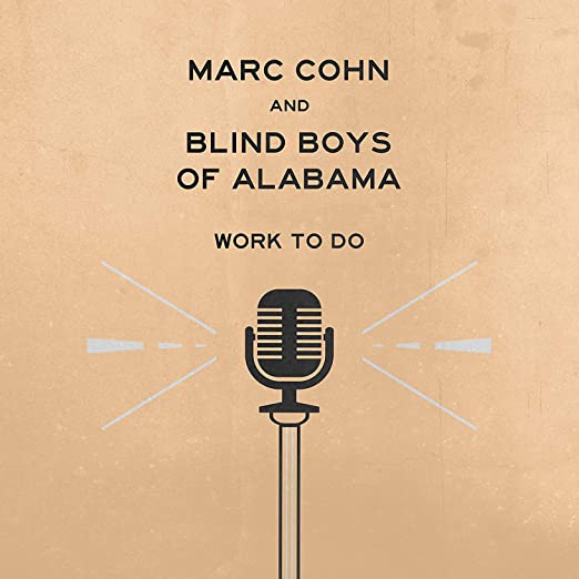 Mark-cohn-blind-boys-of-alabama-work-to-do-new-vinyl