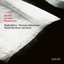 Ruth Killius, Thomas Zehetmair and the Royal Northern Sinfonia - Bartok/Casken/Beethoven (New CD)