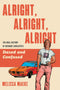 Alright, Alright, Alright - The Oral History of Richard Linklater's Dazed and Confused (New Book)