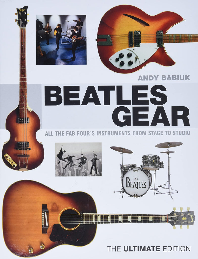 Beatles Gear: All the Fab Four's Instruments from Stage to Studio (New Book)