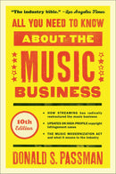 All You Need to Know about the Music Business: 10th Edition (New Book)