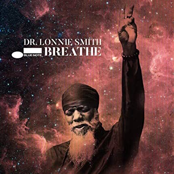 Dr. Lonnie Smith - Breathe (New CD)