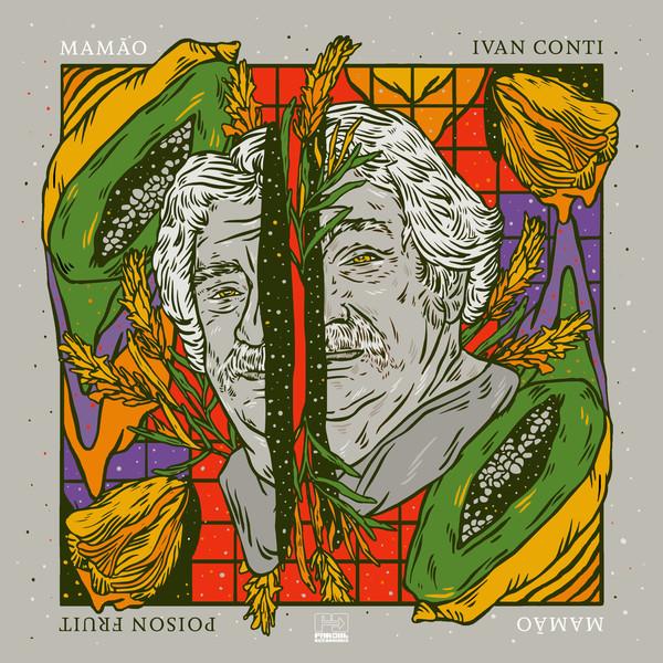 Ivan-mamao-conti-poison-fruit-new-vinyl