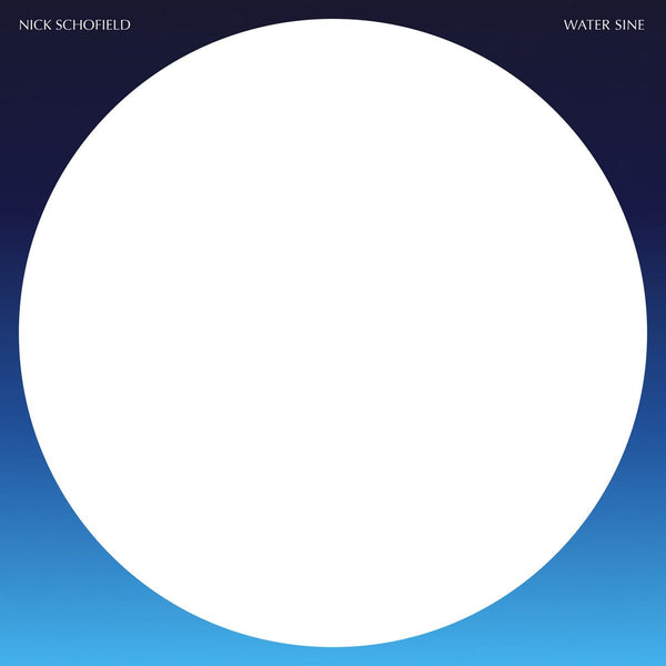 Nick-schofield-water-sine-new-vinyl