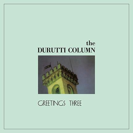 Durutti-column-greetings-three-new-vinyl