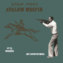 Ayalew Mesfin - Wegene (My Countrymen) (New Vinyl)