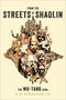 From the Streets of Shaolin - The Wu-Tang Saga (New Book)