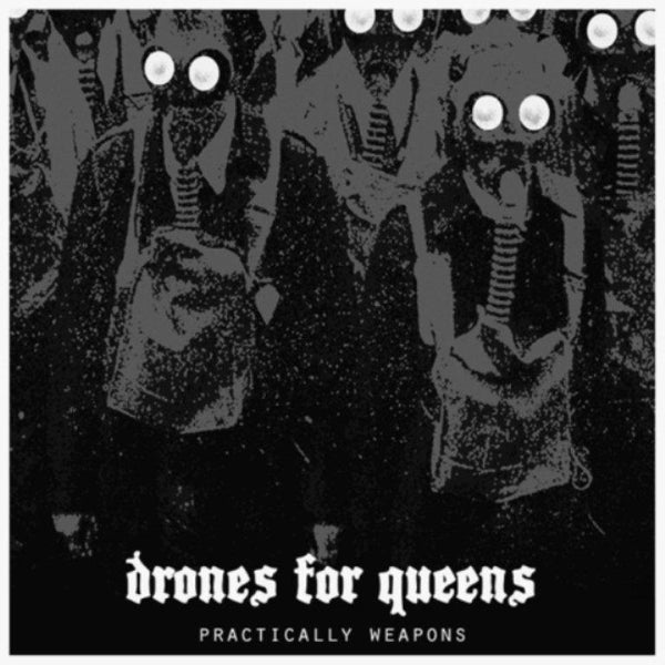 Drones-for-queens-practically-weapons-new-vinyl