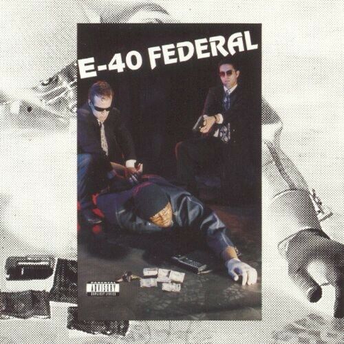 E-40 - Federal (New CD)