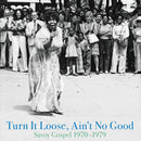 Various - Turn It Loose, Ain't No Good: Savoy Gospel 1970-1979 (New Vinyl)