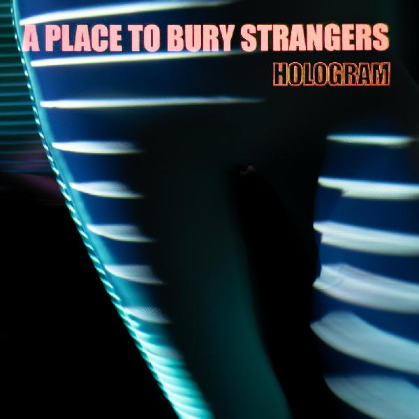 A Place To Bury Strangers - Hologram (Neon Orange Vinyl) (New Vinyl)