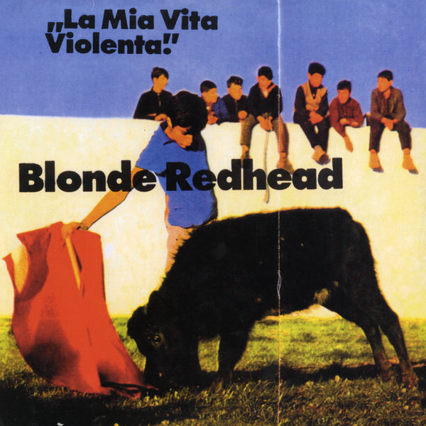 Blonde Redhead - La Mia Vita Violenta (New Vinyl)