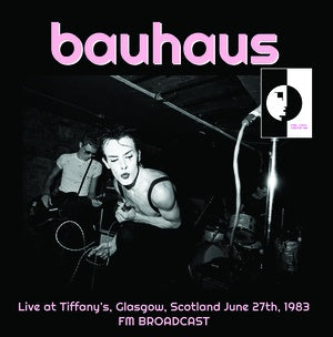 Bauhaus - Live At Tiffany's: Glasgow June 27, 1983 (New Vinyl)