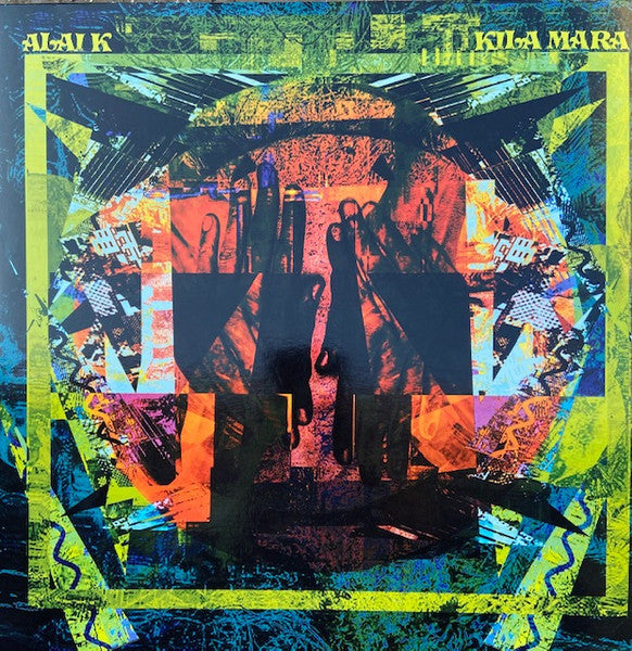 Alai K - Kila Mara (New Vinyl)