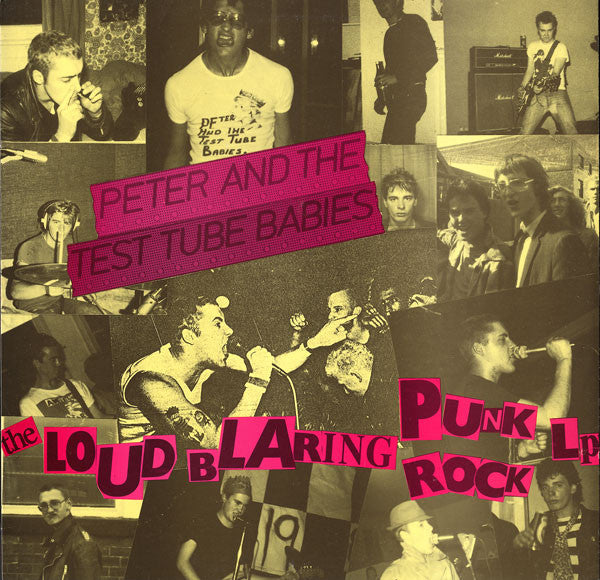 Peter and the Test Tube Babies - The Loud Blaring Punk Rock LP (New Vinyl)