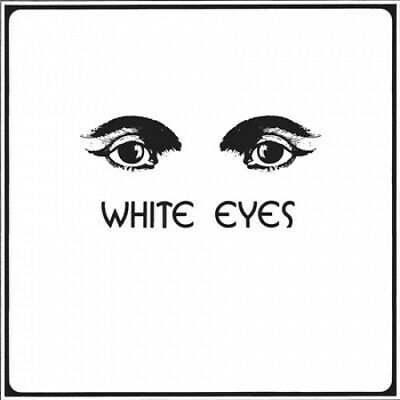 White Eyes - White Eyes (1969 Psych Rock) (New Vinyl)