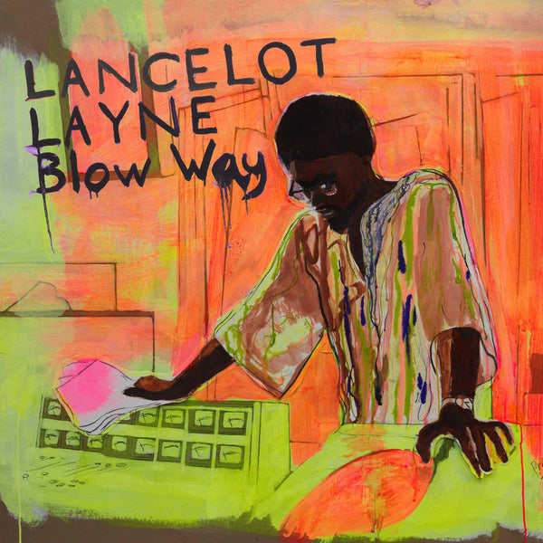 Lancelot Layne - Blow 'Way (2LP w/ 7") (New Vinyl)