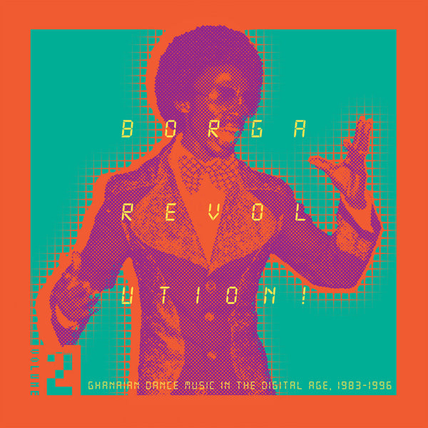 Various - Borga Revolution! Vol. 2: Ghanian Dance Music in the Digital Age, 1983-1996 (New Vinyl)