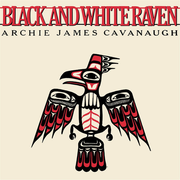 Archie James Cavanaugh - Black & White Raven (White Raven) (New Vinyl)