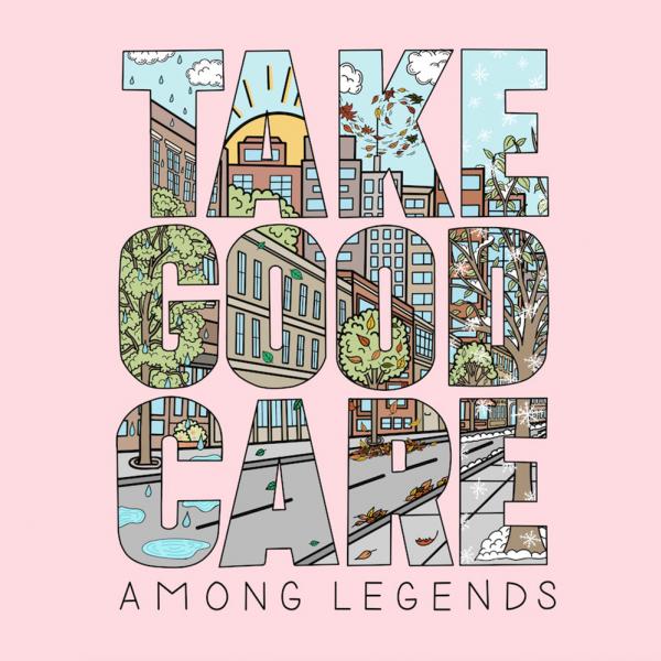 Among Legends - Take Good Care (New Vinyl)