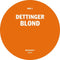 Dettinger - Blond 12" (New Vinyl)