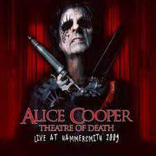 Alice Cooper - Theatre Of Death: Live At Hammersmith 2009 (New CD)