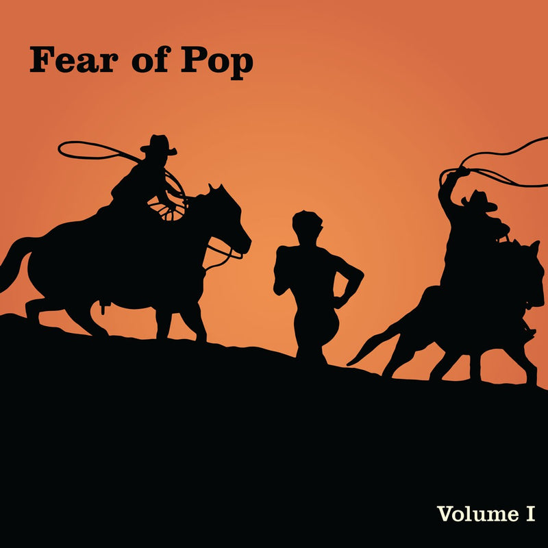 Fear Of Pop - Volume 1 (New Vinyl)