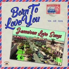 V/A - Born To Love You: Jamaican Love Songs (New Vinyl)