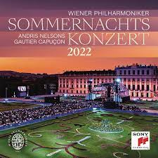 Nelsons, Andris & Wiener Philharmoniker - Sommernachtskonzert 2022 / Summer Night Concert 2022 (New CD)